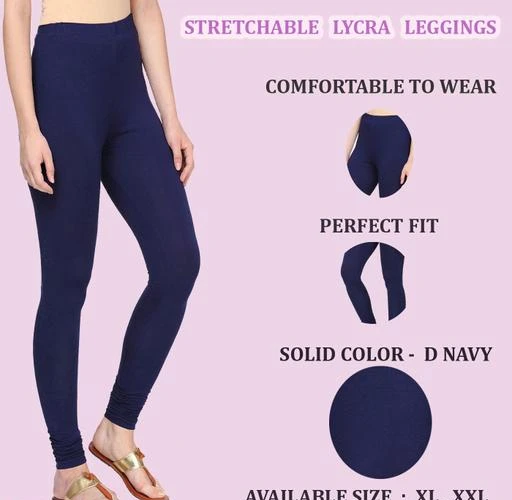 Checkout this latest Leggings
Product Name: *Pretty Cotton Lycra Women's Solid Legging*
Fabric:  Cotton Lycra 
Size: XL - 34 in  XXL - 36 in 
Length: Up To 40 in
Type: Stitched
Color:Navy Blue 
Description: It Has 1 Piece of Women's Legging
Pattern: Solid
Country of Origin: India
Easy Returns Available In Case Of Any Issue


Catalog Rating: ★3.9 (315)

Catalog Name: Jiya Pretty Cotton Lycra Women's Solid Leggings Vol 10
CatalogID_490845
C79-SC1035
Code: 452-3525144-345