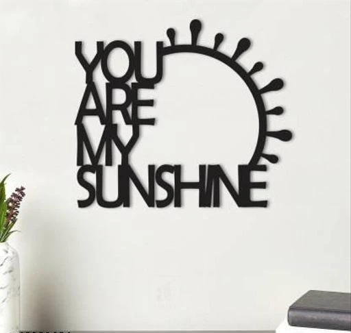 Checkout this latest Wall Decor & Hangings_500-1000
Product Name: *Classic Wall Decor & Hangings*
Material: Wooden
Ideal For: All Purpose
Type: Festive Toran
Multipack: 1
You are My Sunshine MDF Plaque Painted Cutout Ready to Hang Home Décor, Wall Décor, Wall Art,Decorative MDF Plaque For Home & Wall Decoration-Size8.7 X 10 Inches  (Black)
Country of Origin: India
Easy Returns Available In Case Of Any Issue


SKU: r71p5BPY
Supplier Name: SANZOG

Code: 592-40191694-999

Catalog Name: Ravishing Wall Decor & Hangings
CatalogID_9641180
M08-C25-SC2524